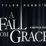 Tyler Perry’s A Fall from Grace