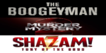 Boogeyman, Murder Mystery, Shazam! & More